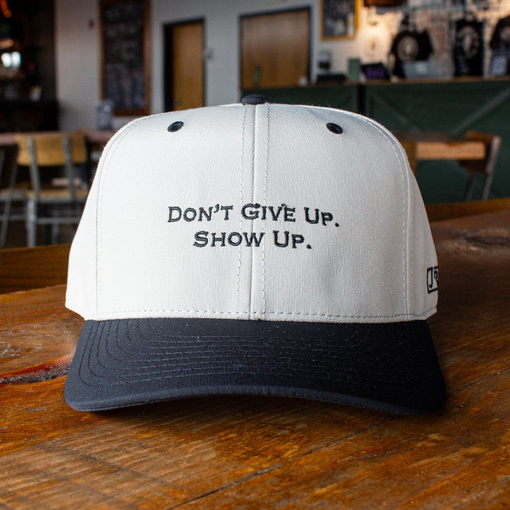 "Don't Give Up, Show Up" White Hat